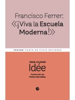 FRANCISCO FERRER: «¡VIVA LA ESCUELA MODERNA!»