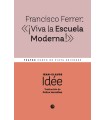FRANCISCO FERRER: «¡VIVA LA ESCUELA MODERNA!»