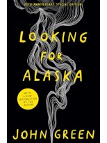 LOOKING FOR ALASKA (20TH ANNIVERSARY EDITION)