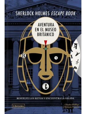 SHERLOCK HOLMES ESCAPE BOOK. AVENTURA EN EL MUSEO BRITÁNICO