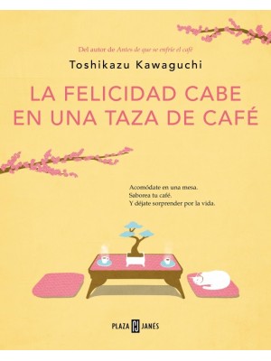 FELICIDAD CABE EN UNA TAZA DE CAFÉ, LA (ANTES DE QUE SE ENFRÍE EL CAFÉ 2)