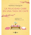 FELICIDAD CABE EN UNA TAZA DE CAFÉ, LA (ANTES DE QUE SE ENFRÍE EL CAFÉ 2)