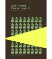 QUÉ VERDE ERA MI VALLE