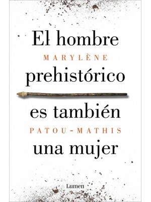 HOMBRE PREHISTÓRICO ES TAMBIÉN UNA MUJER, EL