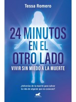 24 MINUTOS EN EL OTRO LADO VIVIR SIN MIEDO A LA MUERTE