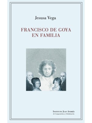FRANCISCO DE GOYA EN FAMILIA