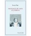 FRANCISCO DE GOYA EN FAMILIA