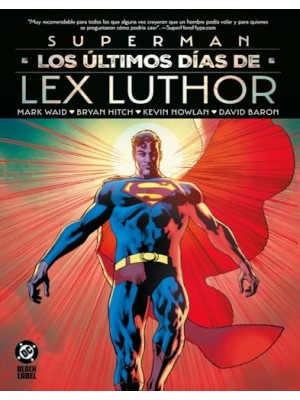 SUPERMAN LOS ÚLTIMOS DÍAS DE LEX LUTHOR