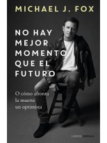 NO HAY MEJOR MOMENTO QUE EL FUTURO