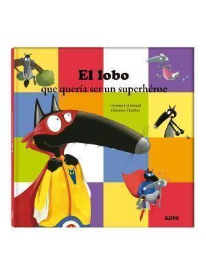 LOBO QUE QUERÍA SER UN SUPERHÉROE