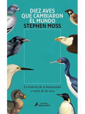 DIEZ AVES QUE CAMBIARON EL MUNDO