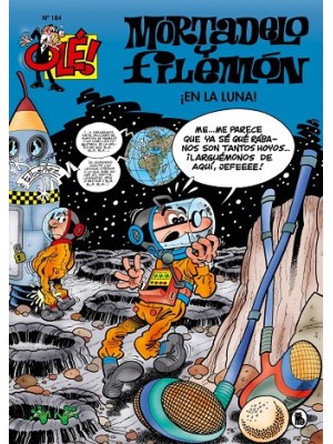 OLE Nº 184 MORTADELO Y FILEMÓN. ¡EN LA LUNA! (OLÉ! MORTADELO 184)