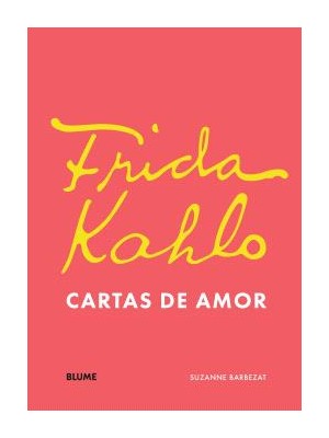 FRIDA KHALO. CARTAS DE AMOR