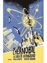 CHERNÓBIL. LA CAÍDA DE ATOMGRAD