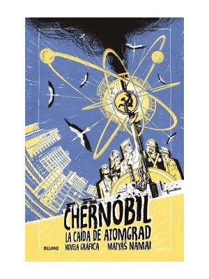 CHERNÓBIL. LA CAÍDA DE ATOMGRAD