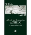 ADONDE NOS LLEVA NUESTRO ANHELO. LA MÍSTICA EN EL SIGLO XXI