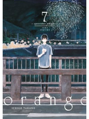 ORANGE, VOL. 7