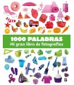 1000 PALABRAS - MI GRAN LIBRO DE FOTOGRAFIAS