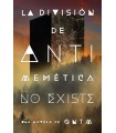 DIVISIÓN DE ANTIMEMÉTICA NO EXISTE, LA