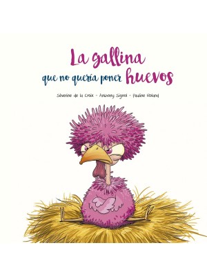 GALLINA QUE NO QUERÍA PONER HUEVOS, LA