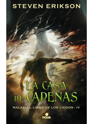 CASA DE CADENAS, LA (MALAZ EL LIBRO DE LOS CAÍDOS 4)