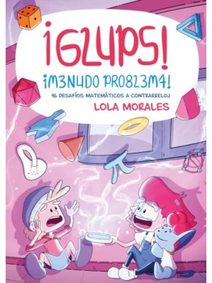 ¡GLUPS! ¡MENUDO PROBLEMA!