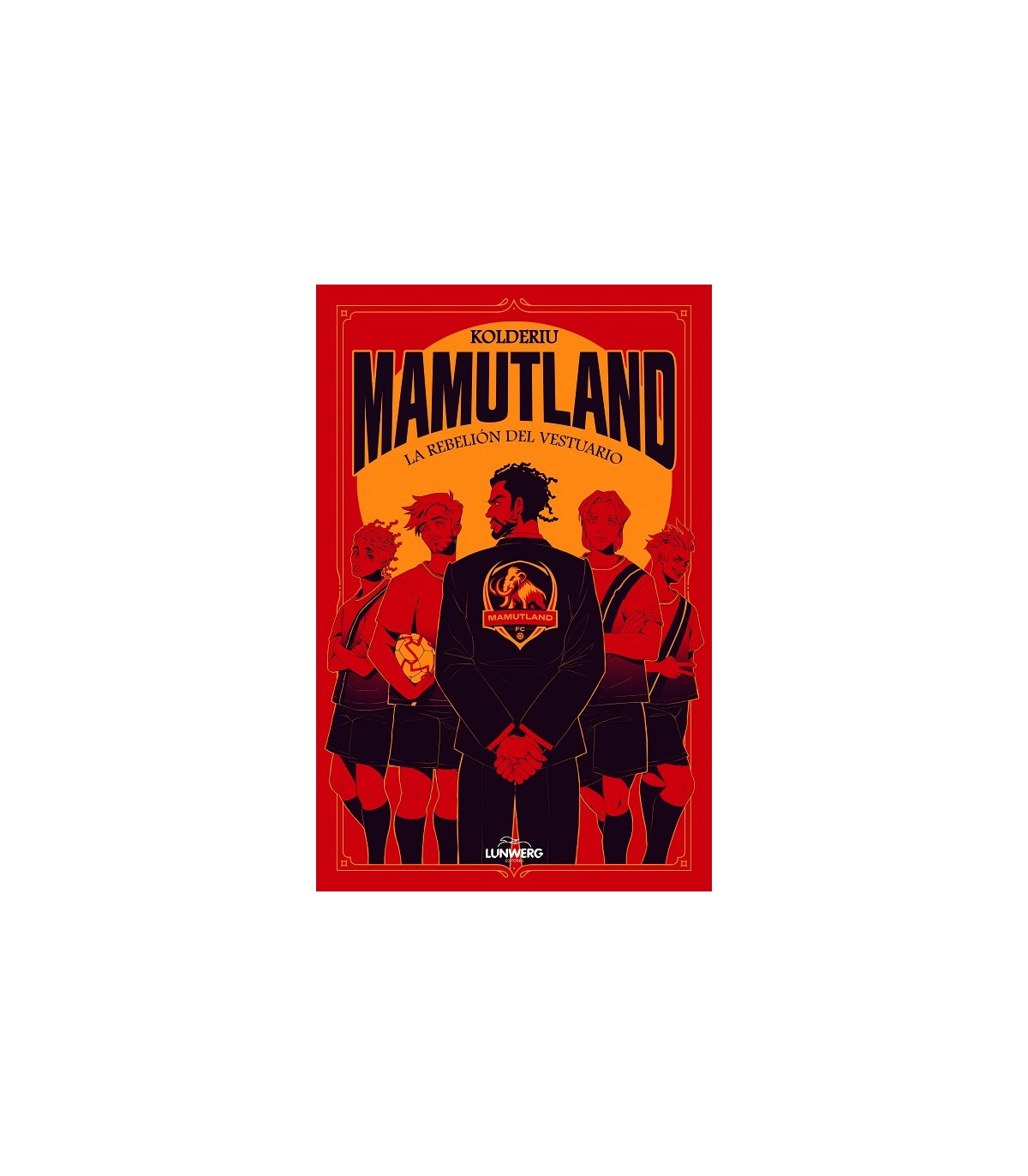 MAMUTLAND 1. LA REBELIÓN DEL VESTUARIO