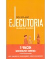 EJECUTORIA, UNA HIDALGUÍA DEL ESPÍRITU