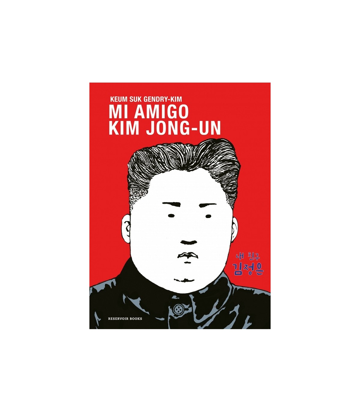 MI AMIGO KIM JONG-UN
