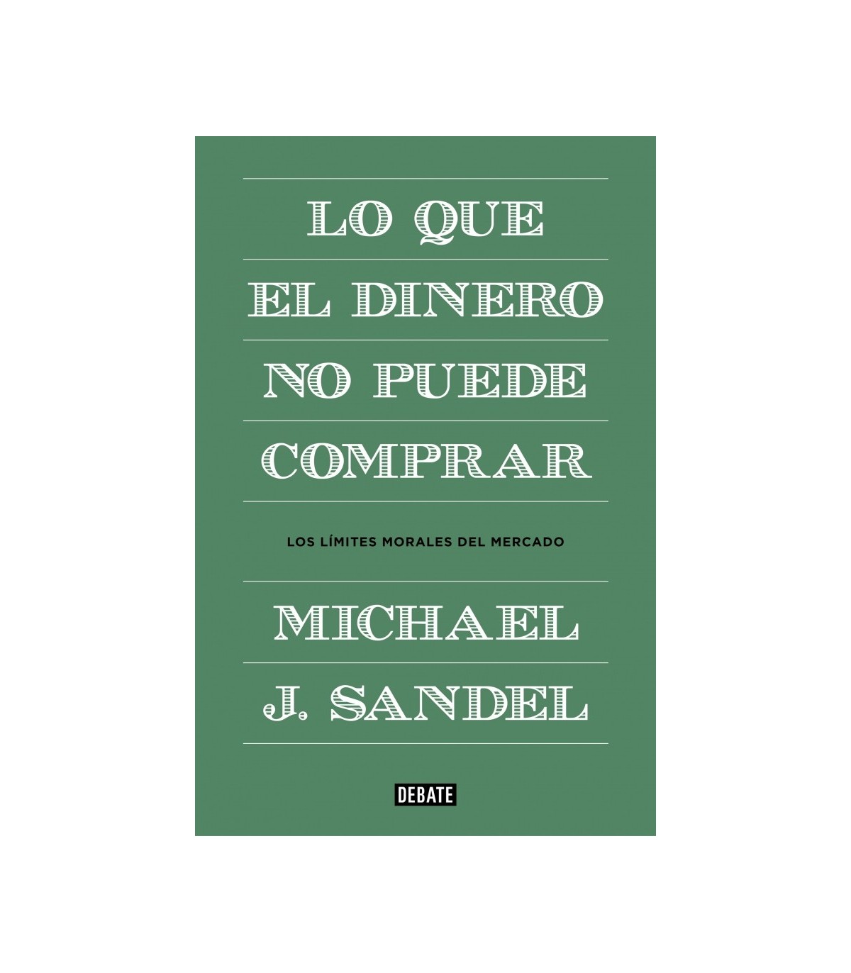 LO QUE EL DINERO NO PUEDE COMPRAR