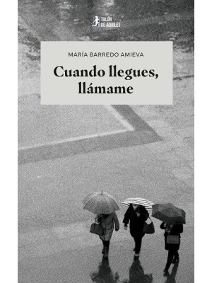 CUANDO LLEGUES, LLÁMAME