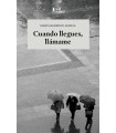 CUANDO LLEGUES, LLÁMAME