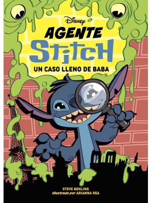AGENTE STITCH 1. UN CASO LLENO DE BABA