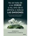 NO SE TRATA DE SI ES VERDE O NO, SINO DE SI ELIMINA O REDUCE LAS EMISIONES
