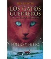 GATOS GUERREROS | LOS CUATRO CLANES 2 - FUEGO Y HIELO