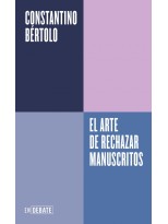 ARTE DE RECHAZAR MANUSCRITOS (SERIE ENDEBATE)