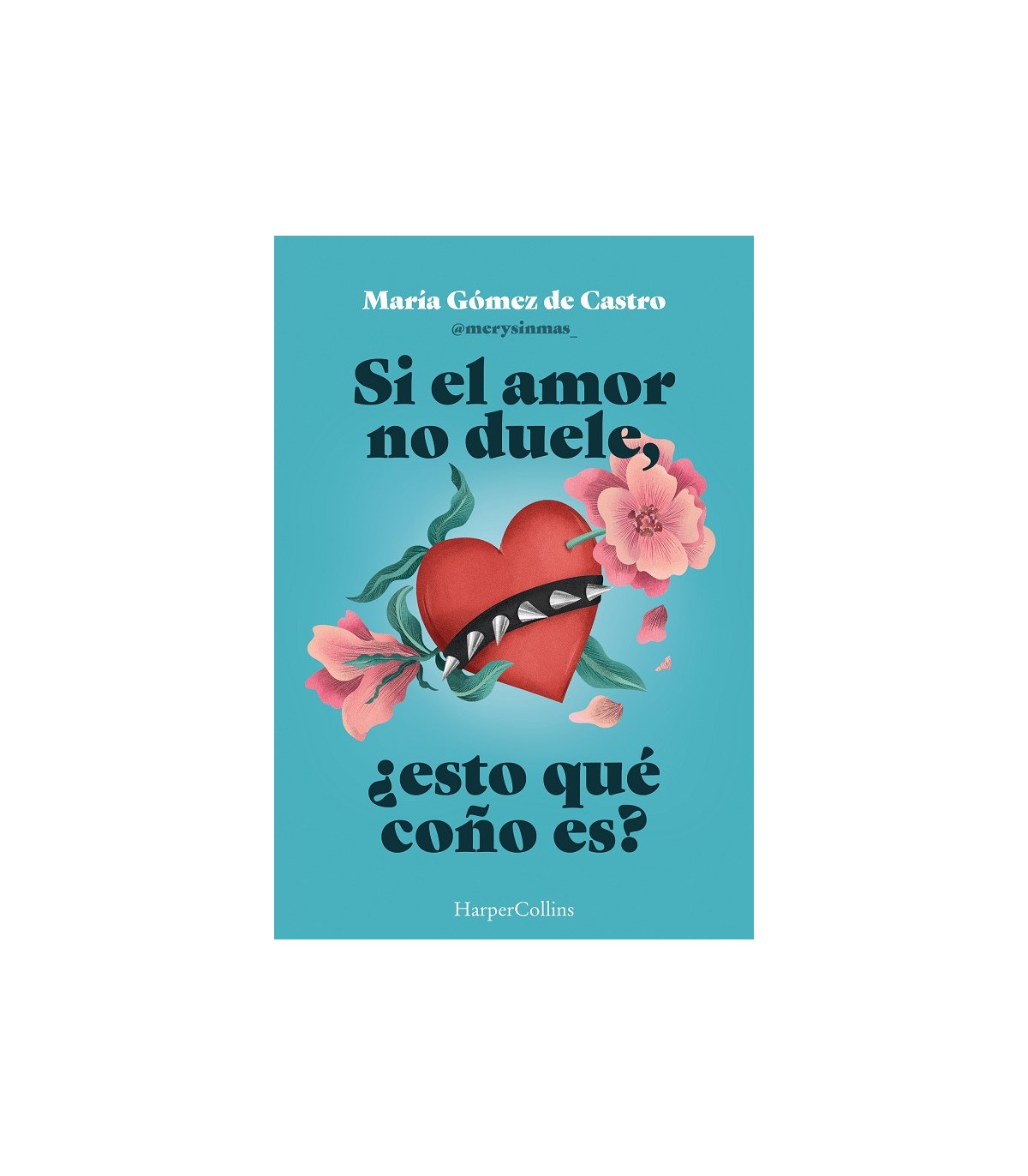 SI EL AMOR NO DUELE, ¿ESTO QUÉ COÑO ES?