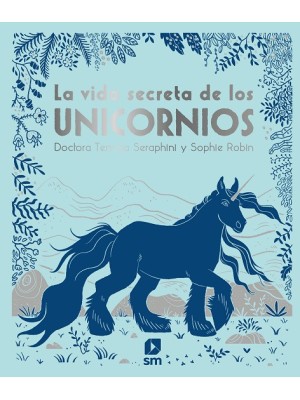 VIDA SECRETA DE LOS UNICORNIOS, LA