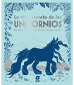 VIDA SECRETA DE LOS UNICORNIOS, LA
