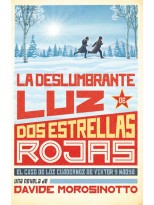DESLUMBRANTE LUZ DE DOS ESTRELLAS ROJAS, LA
