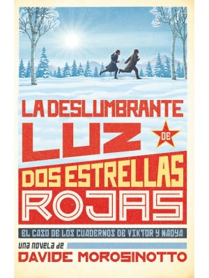 DESLUMBRANTE LUZ DE DOS ESTRELLAS ROJAS, LA