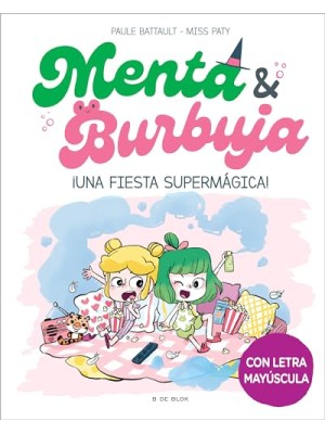 MENTA Y BURBUJA 5 - ¡UNA FIESTA SUPERMÁGICA!