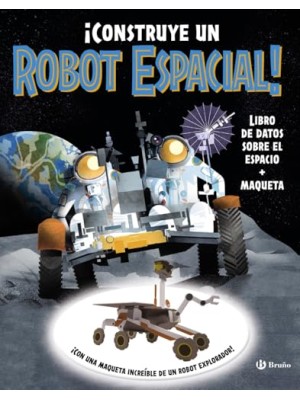 ¡CONSTRUYE UN ROBOT ESPACIAL!