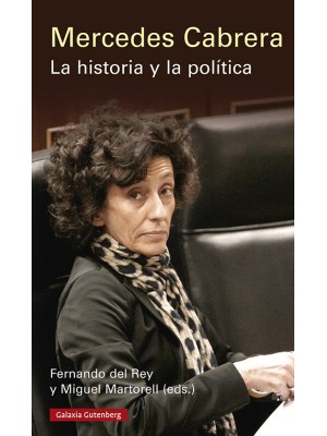 MERCEDES CABRERA. LA HISTORIA Y LA POLÍTICA