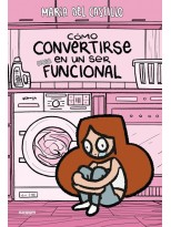 CÓMO CONVERTIRSE EN UN SER (CASI) FUNCIONAL