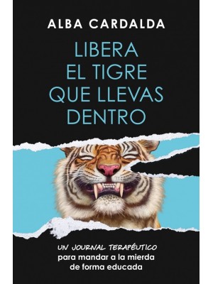 LIBERA EL TIGRE QUE LLEVAS DENTRO