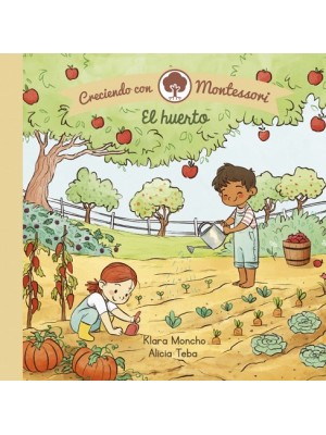 HUERTO, EL CRECIENDO CON MONTESSORI