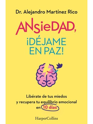 ANSIEDAD, ¡DÉJAME EN PAZ!