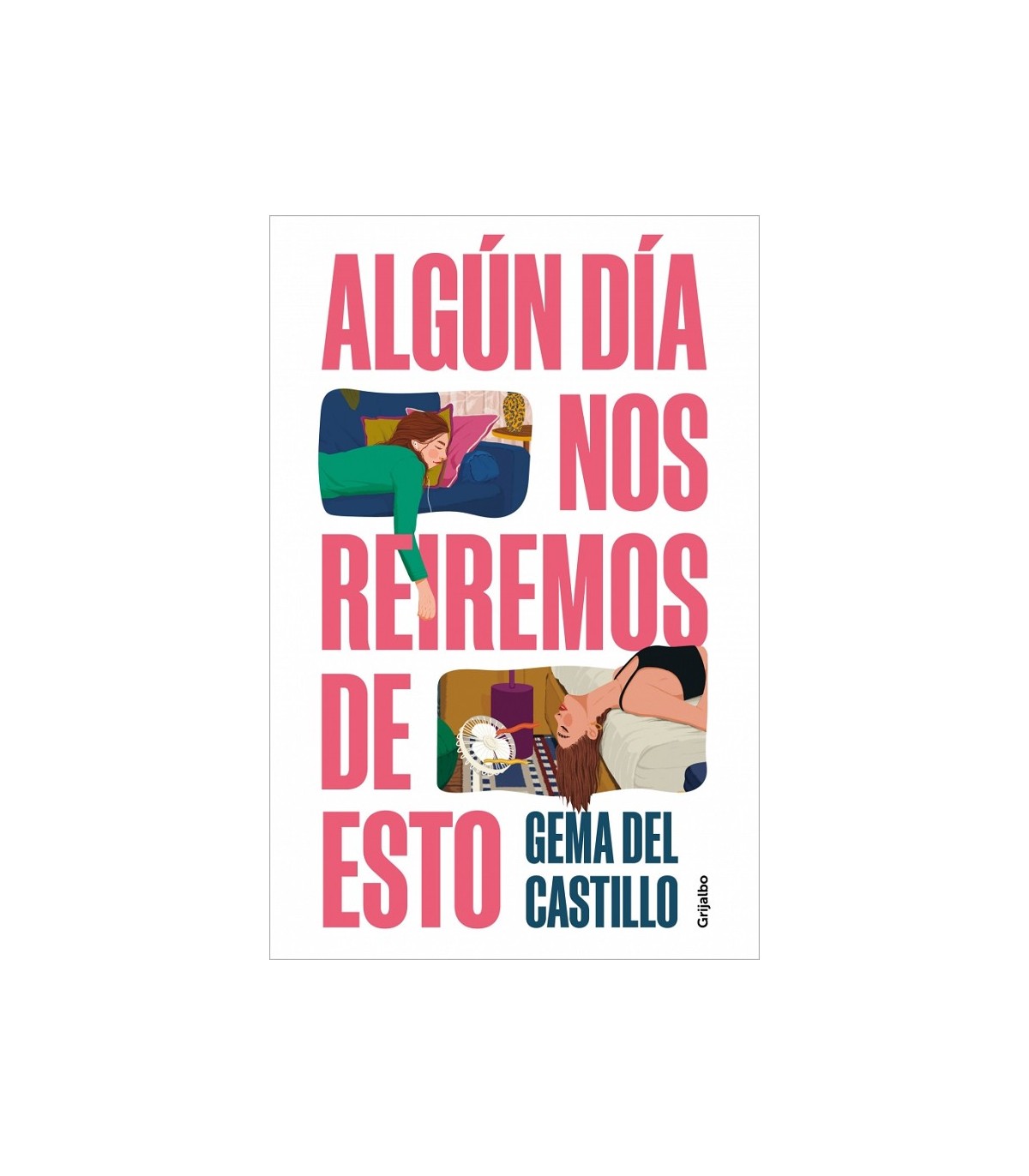 ALGÚN DÍA NOS REIREMOS DE ESTO