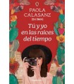 TÚ Y YO EN LAS RAÍCES DEL TIEMPO